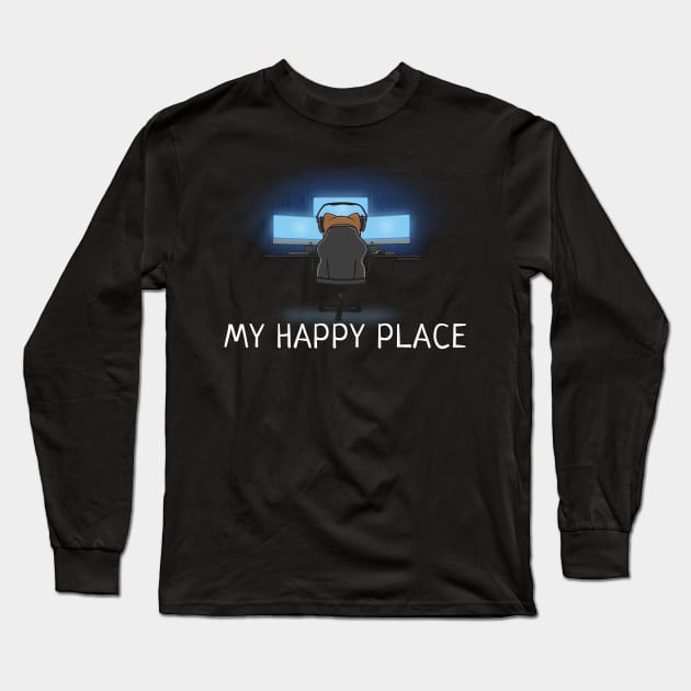 Video Gaming On My Rig Is My Happy Place Long Sleeve T-Shirt by NerdShizzle